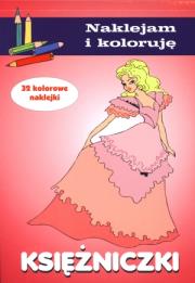 Naklejam i koloruję - Księżniczki. Autor: Małecki Aleksander. Dadada.pl Okładka książki Naklejam i koloruję - Księżniczki