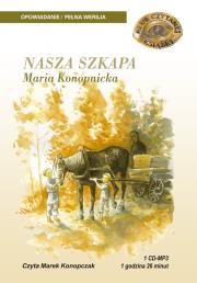 Nasza Szkapa audiobook. Autor: Konopnicka Maria. Dadada.pl Okładka książki Nasza Szkapa audiobook