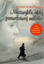 Okładka książki Niezwykłe akty prawdziwej miłości