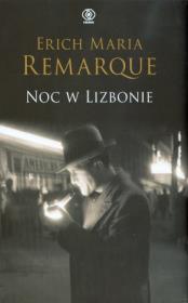 Noc w Lizbonie - Erich Maria Remarque. Autor: Erich Maria Remarque. Dadada.pl Okładka książki Noc w Lizbonie - Erich Maria Remarque