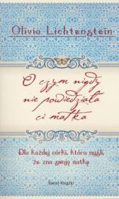 Okładka książki O czym nigdy nie powiedziała ci matka