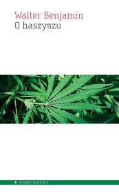 O haszyszu. Autor: Benjamin Walter. Dadada.pl Okładka książki O haszyszu