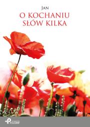Okładka książki O kochaniu słów kilka