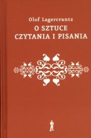 O sztuce czytania i pisania. Autor: Lagercrantz Olof. Dadada.pl Okładka książki O sztuce czytania i pisania