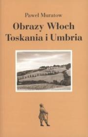 Okładka książki Obrazy Włoch Toskania i Umbria