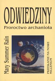 Odwiedziny. Proroctwo archanioła. Autor: Mary Summer Rain. Dadada.pl Okładka książki Odwiedziny. Proroctwo archanioła