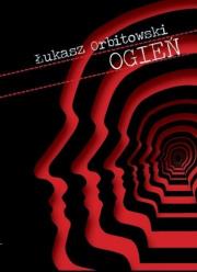 Ogień. Autor: Łukasz Orbitowski. Dadada.pl Okładka książki Ogień