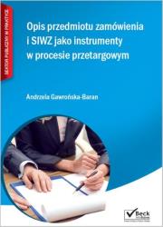 Okładka książki Opis przedmiotu zamówienia i SIWZ jako instrumenty w procesie przetargowym