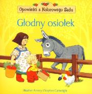Okładka książki Opowieści z Kolorowego Sadu. Głodny osiołek