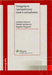 Osiągnięcia i perspektywy nauk o zarządzaniu. Autor: Stefan Lachiewicz (red.), Bogdan Nogalski (red.). Dadada.pl Okładka książki Osiągnięcia i perspektywy nauk o zarządzaniu