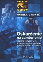 Oskarżenie na zamówienie. Autor: Gmurek Monika. Dadada.pl Okładka książki Oskarżenie na zamówienie