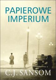 Papierowe imperium. Autor: Sansom C.J.. Dadada.pl Okładka książki Papierowe imperium