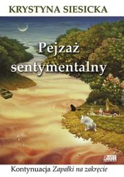 Pejzaż sentymentalny. Autor: Krystyna Siesicka. Dadada.pl Okładka książki Pejzaż sentymentalny