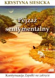 Pejzaż sentymentalny. Autor: Krystyna Siesicka. Dadada.pl Okładka książki Pejzaż sentymentalny