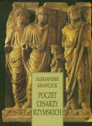 Poczet cesarzy rzymskich. Autor: Krawczuk Aleksander. Dadada.pl Okładka książki Poczet cesarzy rzymskich