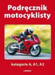 Podręcznik motocyklisty kat. A, A1, A2. Autor: Giszczak Jacek, Jerzy Tomaszewski, Tomaszewski Marek Paweł. Dadada.pl Okładka książki Podręcznik motocyklisty kat. A, A1, A2