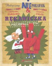 Podręczny nieporadnik. Rękawiczka. Autor: Wojciech Widłak. Dadada.pl Okładka książki Podręczny nieporadnik. Rękawiczka