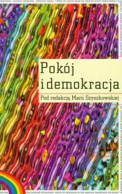 Pokój i demokracja. Autor: Maria Szyszkowska (red.). Dadada.pl Okładka książki Pokój i demokracja