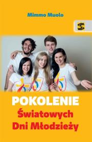Pokolenie Światowych Dni Młodzieży. Autor: Mimmo Muolo. Dadada.pl Okładka książki Pokolenie Światowych Dni Młodzieży