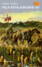 Pola Katalaunijskie 451. Autor: Gazda Daniel. Dadada.pl Okładka książki Pola Katalaunijskie 451