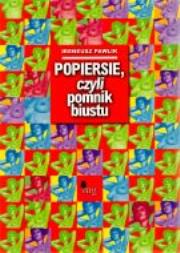 Okładka książki Popiersie, czyli pomnik biustu