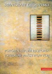 Porównawcza historia ustrojów państwowych. Autor: Grodziski Stanisław. Dadada.pl Okładka książki Porównawcza historia ustrojów państwowych