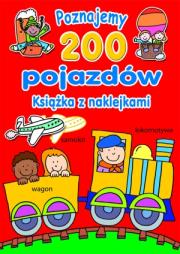 Okładka książki Poznajemy 200 pojazdów. Książka z naklejkami 2012