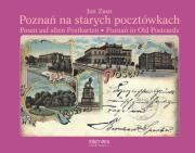 Poznań na starych pocztówkach. Autor: Zaus Jan S.. Dadada.pl Okładka książki Poznań na starych pocztówkach
