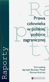 Prawa człowieka w polskiej polityce zagranicznej. Autor: Agnieszka Bieńczyk-Missala (red.), Roman Kuźniar (red.). Dadada.pl Okładka książki Prawa człowieka w polskiej polityce zagranicznej