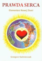 Prawda serca. Autor: Grzegorz Kaźmierczak. Dadada.pl Okładka książki Prawda serca