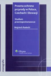 Okładka książki Prawna ochrona przyrody w Polsce Czechach i Słowacji