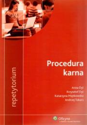 Procedura karna Repetytorium. Autor: Dyl Krzysztof, Dyl Anna, Miętkowska Katarzyna, Tokarz Andrzej. Dadada.pl Okładka książki Procedura karna Repetytorium