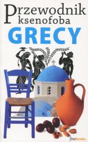 Przewodnik ksenofoba. Grecy. Autor: Fiada Alexandra. Dadada.pl Okładka książki Przewodnik ksenofoba. Grecy