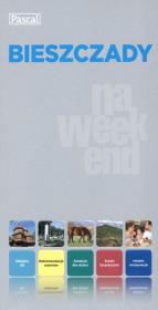 Przewodnik na weekend - Bieszczady w.2012 PASCAL. Autor: Barbara Zygmańska. Dadada.pl Okładka książki Przewodnik na weekend - Bieszczady w.2012 PASCAL