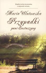 Przypadki pani Eustaszyny. Autor: Maria Ulatowska. Dadada.pl Okładka książki Przypadki pani Eustaszyny