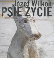 Psie życie HOKUS-POKUS. Autor: Wilkoń Józef. Dadada.pl Okładka książki Psie życie HOKUS-POKUS