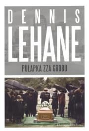 Okładka książki Pułapka zza grobu - Dennis Lehane