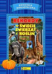 Okładka książki Rekordy w świecie zwierząt i roślin