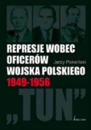 Okładka książki Represje wobec oficerów Wojska Polskiego 1945-1956