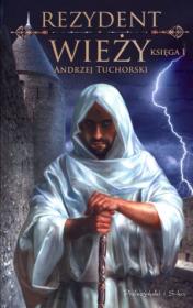 Okładka książki Rezydent wieży. Księga I