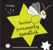Robaczki. Bardzo pracowity świetlik. Autor: Natalia Urbaniak. Dadada.pl Okładka książki Robaczki. Bardzo pracowity świetlik