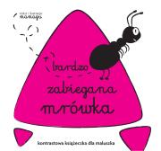 Robaczki. Bardzo zabiegana mrówka. Autor: Natalia Urbaniak. Dadada.pl Okładka książki Robaczki. Bardzo zabiegana mrówka