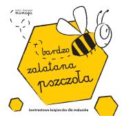 Robaczki. Bardzo zalatana pszczoła. Autor: Natalia Urbaniak. Dadada.pl Okładka książki Robaczki. Bardzo zalatana pszczoła