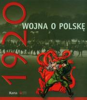 Rok 1920 wojna o Polskę. Autor: praca zbiorowa. Dadada.pl Okładka książki Rok 1920 wojna o Polskę