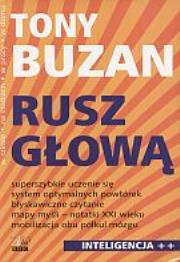 Rusz głową. Wydanie 3.. Autor: Tony Buzan. Dadada.pl Okładka książki Rusz głową. Wydanie 3.