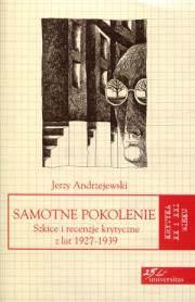 Samotne pokolenie. Autor: Jerzy Andrzejewski. Dadada.pl Okładka książki Samotne pokolenie