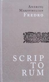 Scriptorum. Autor: Fredro Andrzej Maksymilian. Dadada.pl Okładka książki Scriptorum
