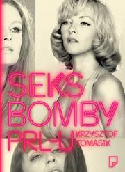 Okładka książki Seksbomby PRL-u
