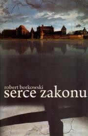 Okładka książki Serce Zakonu - Robert Borkowski