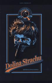 Sherlock Holmes. Dolina Strachu w.2013. Autor: Doyle Athur Conan. Dadada.pl Okładka książki Sherlock Holmes. Dolina Strachu w.2013